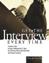 Get the Interview Every Time: Fortune 500 Hiring Professionals' Tips for Writing Winning Resumes and Cover Letter for your spa job